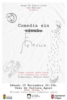 El grupo de teatro joven Los Molinos pone en escena, el sábado 19, la obra “Comedia sin Federico” en la Casa de Cultura de Agost